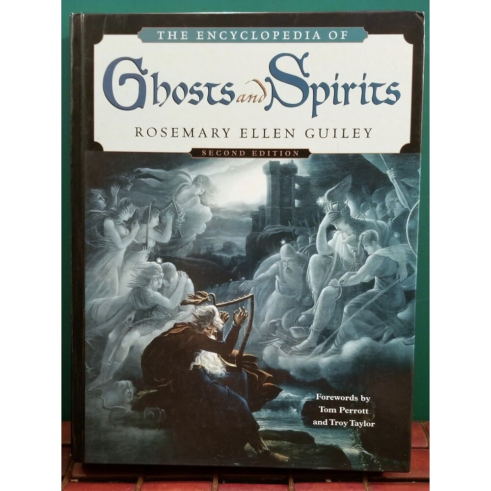 The Encyclopedia of Ghost & Spirits 2nd Ed Rosemary Ellen Guiley HC Illustrated